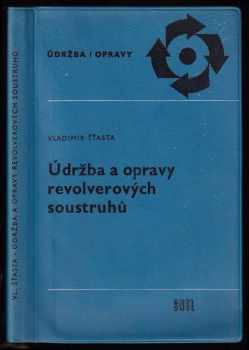 Údržba a opravy revolverových soustruhů
