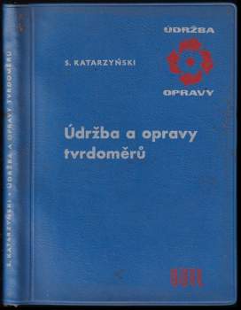 Stefan Katarzyński: Údržba a opravy tvrdoměrů