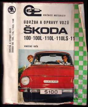 Údržba a opravy vozů Škoda 100, 100 L, 110 L, 110 LS a 110 R