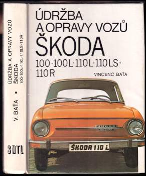 Údržba a opravy vozů Škoda 100, 100 L, 110 L, 110 LS a 110 R