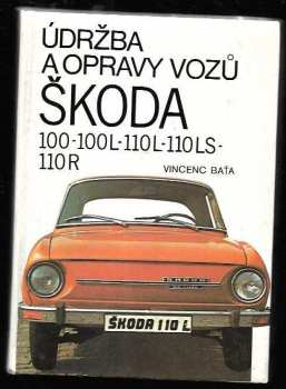 Údržba a opravy vozů Škoda 100, 100 L, 110 L, 110 LS a 110 R