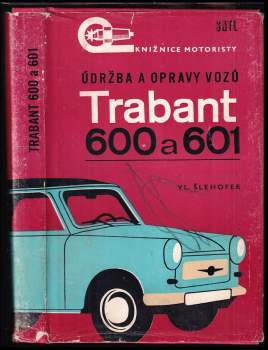 Údržba a opravy vozů Trabant 600 a 601