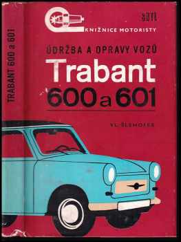 Údržba a opravy vozů Trabant 600 a 601
