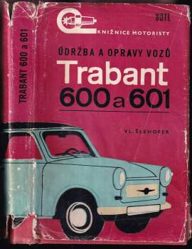 Údržba a opravy vozů Trabant 600 a 601