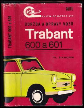 Údržba a opravy vozů Trabant 600 a Trabant 601