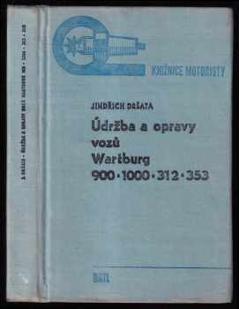 Údržba a opravy vozů Wartburg 900, 1000, 312, 353