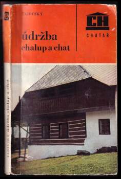Václav Tajovský: Údržba chalup a chat
