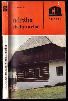 Václav Tajovský: Údržba chalup a chat