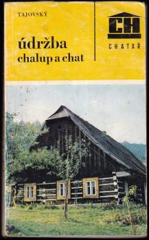Václav Tajovský: Údržba chalup a chat