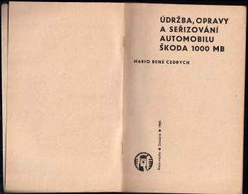 Mario René Cedrych: Údržba, opravy a seřizování automobilu Škoda 1000 MB