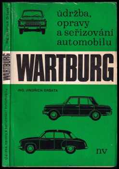 Jindřich Dršata: Údržba, opravy a seřizování automobilu Wartburg