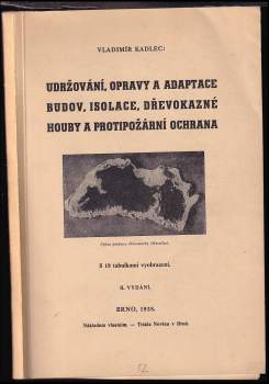 Udržování, opravy a adaptace budov, isolace, dřevokazné houby a protipožární ochrana