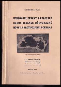 Udržování, opravy a adaptace budov, isolace, dřevokazné houby a protipožární ochrana