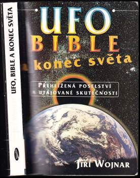 Jiří Wojnar: UFO, bible a konec světa