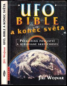 Jiří Wojnar: UFO, bible a konec světa
