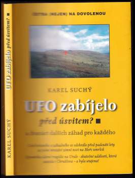 Karel Suchý: UFO zabíjelo před úsvitem?