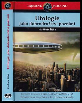 Vladimír Šiška: Ufologie jako dobrodružství poznání