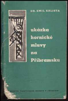 Emil Kalista: Ukázka hornické mluvy na Příbramsku