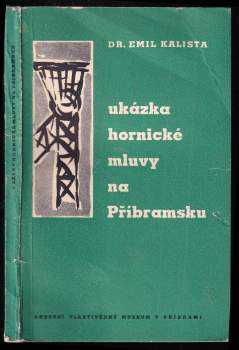Ukázka hornické mluvy na Příbramsku
