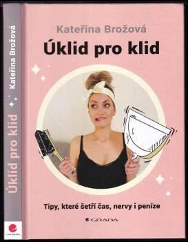 Kateřina Brožová: Úklid pro klid