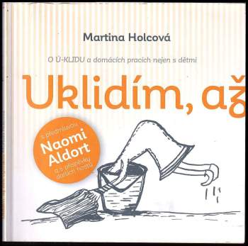 Uklidím, až děti vyrostou