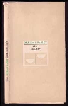 Úkol naší doby - José Ortega y Gasset (1969, Mladá fronta) - ID: 300721