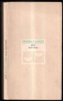 José Ortega y Gasset: Úkol naší doby