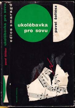 Pavel Šoltész: Ukolébavka pro sovu