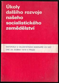 Úkoly dalšího rozvoje našeho socialistického zemědělství