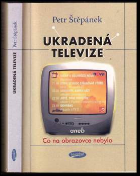 Ukradená televize, aneb, Co na obrazovce nebylo