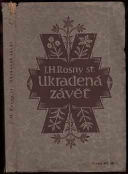J.-H Rosny: Ukradená závěť - román