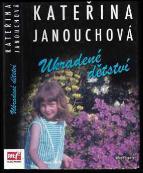Katerina Janouch: Ukradené dětství