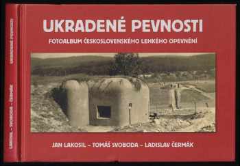 Jan Lakosil: Ukradené pevnosti