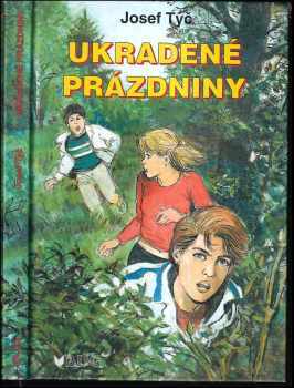 Josef Týč: Ukradené prázdniny