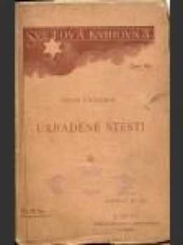 Ukradené štěstí : drama ze života maloruského lidu - Ìvan Franko (1898, J. Otto) - ID: 2121508