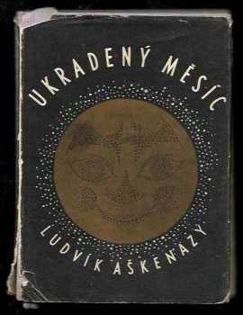 Ludvík Aškenazy: Ukradený měsíc