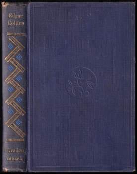 Ukradený mozek : kriminální román - Edgar Collins (1934, Karel Voleský) - ID: 787810