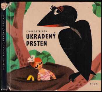 Ukradený prsten - Ivan Dimitrov Ostrikov (1965, Státní nakladatelství dětské knihy) - ID: 607676