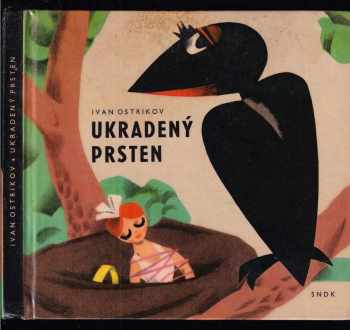 Ukradený prsten - Ivan Dimitrov Ostrikov (1965, Státní nakladatelství dětské knihy) - ID: 148629