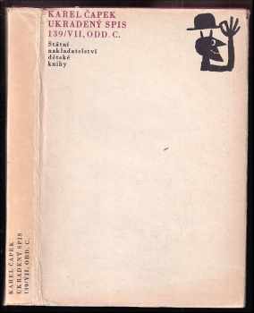 Karel Čapek: Ukradený spis 139/VII, odd. C : výbor z próz Karla Čapka