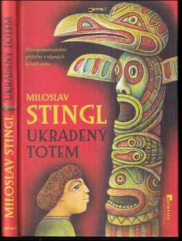 Miloslav Stingl: Ukradený totem