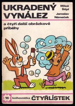Miloš Štípl: Ukradený vynález a čtyři další obrázkové příběhy - Čtyřlístek 16