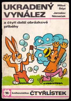 Ukradený vynález a čtyři další obrázkové příběhy - Čtyřlístek 16