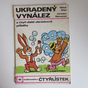 Miloš Štípl: Ukradený vynález a čtyři další obrázkové příběhy - Čtyřlístek 16