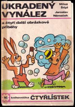Miloš Štípl: Ukradený vynález a čtyři další obrázkové příběhy - Čtyřlístek 16