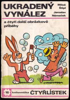 Miloš Štípl: Ukradený vynález a čtyři další obrázkové příběhy - Čtyřlístek 16