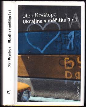 Oleh Kryštopa: Ukrajina v měřítku 1:1