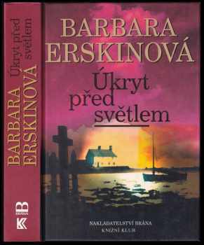 Barbara Erskine: Úkryt před světlem