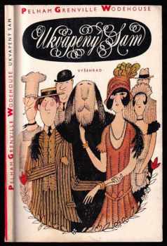 Ukvapený Sam - P. G Wodehouse, Pelham Grenville Wodehouse (1984, Vyšehrad) - ID: 807226