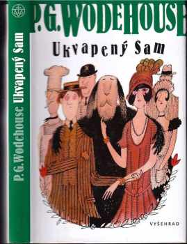 Ukvapený Sam - P. G Wodehouse (2006, Vyšehrad) - ID: 1054080